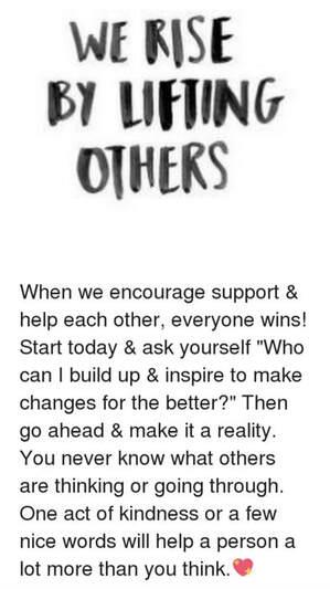 we rise by lifting others